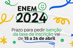 Leia mais sobre o artigo Enem 2024: Passo a Passo para Solicitar Isenção da Taxa de Inscrição