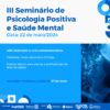III Seminário de Psicologia Positiva e Saúde Mental de Itabira promovido pelo Centro Universitário Funcesi e Rotary Club