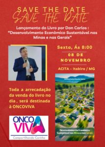 Leia mais sobre o artigo José Don Carlos Lança Obra Sobre Desenvolvimento Econômico Sustentável com Evento em Prol da Onco Viva