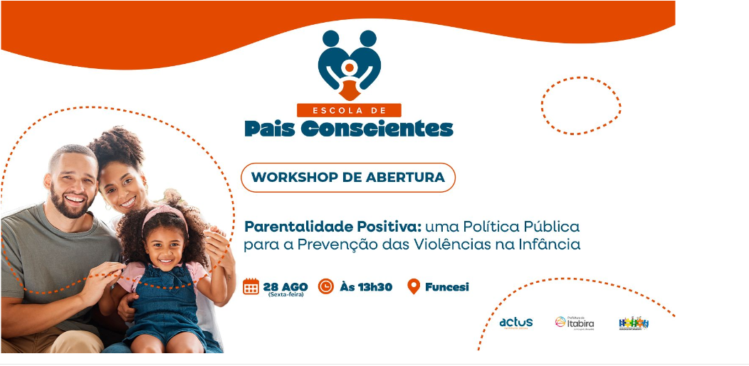 No momento, você está visualizando Instituto Actus lança Projeto Escola de Pais Conscientes em Itabira com foco na Parentalidade Positiva e proteção à infância